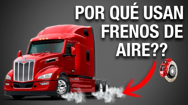 ¿Por qué los camiones emplean frenos de aire?